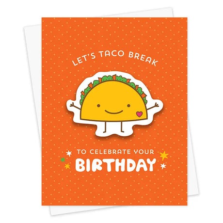 Taco Break Sticker Birthday Card with smiling taco sticker on orange background and birthday greeting text.