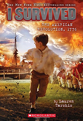 I Survived the American Revolution, 1776 shows a boy running from British soldiers with a fiery battle scene behind him.