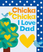 Chicka Chicka I Love Dad book cover with colorful tree, hearts, and birds in a cheerful design for dads.