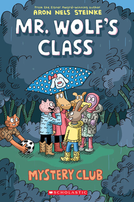 Cover of Mr Wolf's Class #2: Mystery Club showing animal friends in raincoats gathered under an umbrella in a forest.