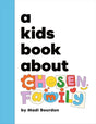 A Kids Book About Chosen Family cover with colorful playful text teaching kids about chosen family and support.