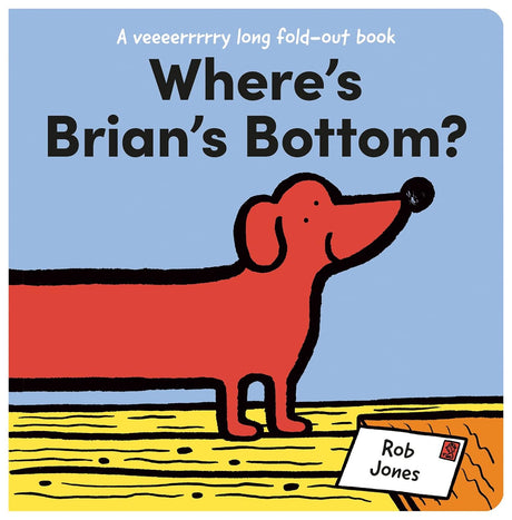Cover of the fold-out board book Where's Brian's Bottom? featuring a long red dachshund and an envelope on a blue background.