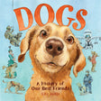 Dogs: A History of Our Best Friends book cover featuring a friendly illustrated dog and scenes of dogs throughout history.