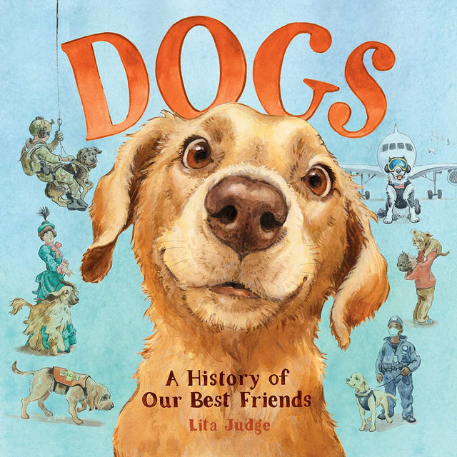 Dogs: A History of Our Best Friends book cover featuring a friendly illustrated dog and scenes of dogs throughout history.