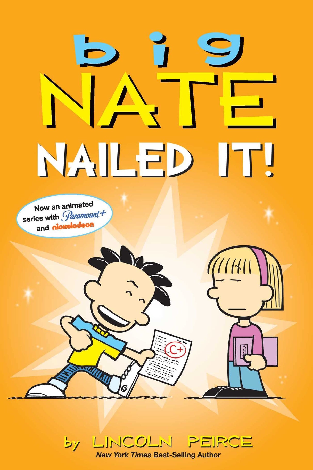 Big Nate: Nailed It! book cover shows Nate proudly holding a C+ test with a girl looking unimpressed.
