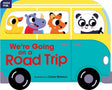 Colorful illustration of animals riding in a blue bus on the board book cover We're Going on a Road Trip.