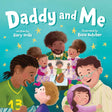 Cover of Daddy and Me board book showing diverse dads and children enjoying special moments together.