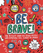 Cover of a colorful activity book for kids titled Be Brave with playful drawings and encouraging text