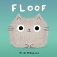 Floof features a fluffy gray cat with big eyes on a teal background, the playful cover of the Floof picture book.