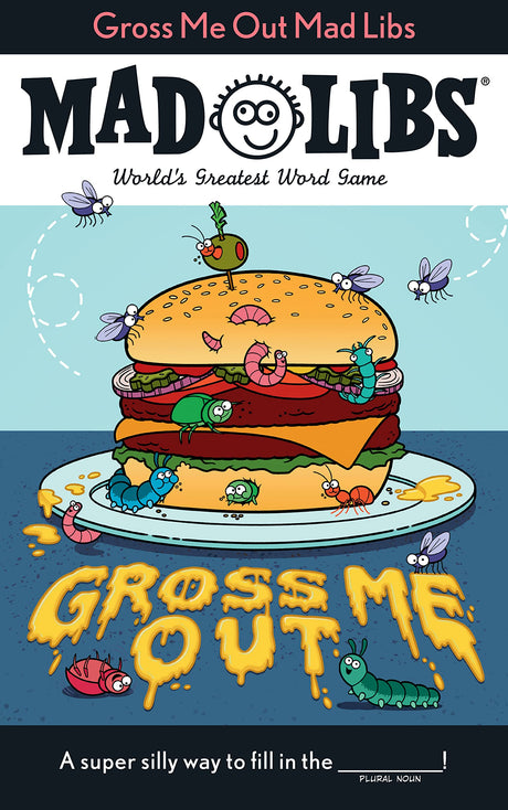 Mad Libs Gross Me Out book cover with a burger crawling with bugs and the title in dripping slime letters.