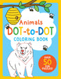 Animals Dot to Dot coloring book cover with a bear dot-to-dot puzzle and playful bees around a yellow beehive.