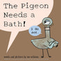 The Pigeon Needs A Bath book cover shows a stubborn pigeon refusing a bath, from Mo Willems, perfect for ages 3-6.