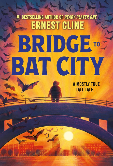 Cover of Bridge to Bat City showing a boy standing on a bridge surrounded by flying bats at sunset.