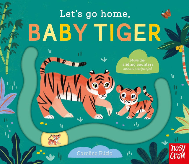 Let's Go Home, Baby Tiger sliding counter board book with baby tiger and jungle theme for toddlers ages 2-5.