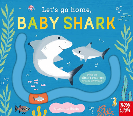 Let's Go Home, Baby Shark board book cover with sliding counters featuring baby shark and ocean animals.