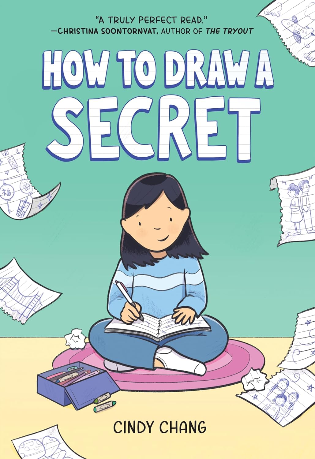 Cover of How to Draw a Secret showing a girl drawing in a notebook surrounded by sketches and crayons.