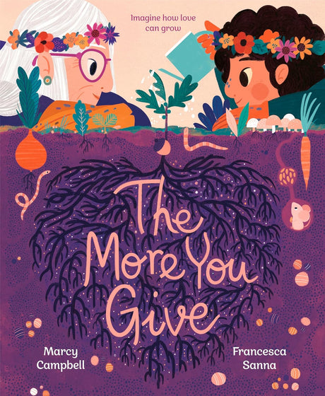 The More You Give book cover showing a grandmother and child with plants and roots symbolizing love and growth.