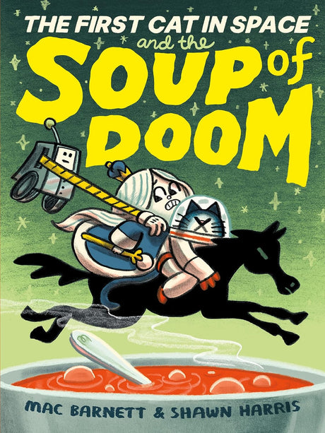 The First Cat in Space and the Soup of Doom book cover shows a cat and characters riding a black horse against a green background.