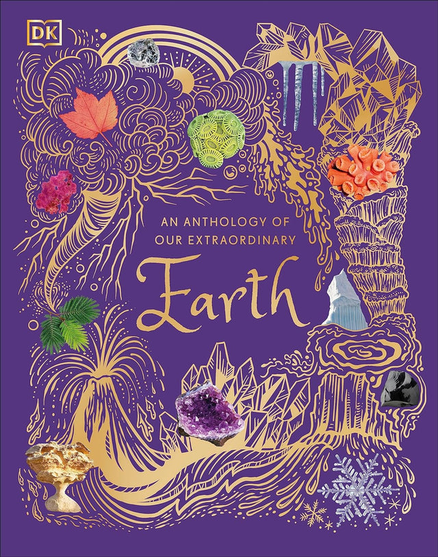 Cover of An Anthology of Our Extraordinary Earth with illustrations of rocks, crystals, plants, and natural elements on purple background.