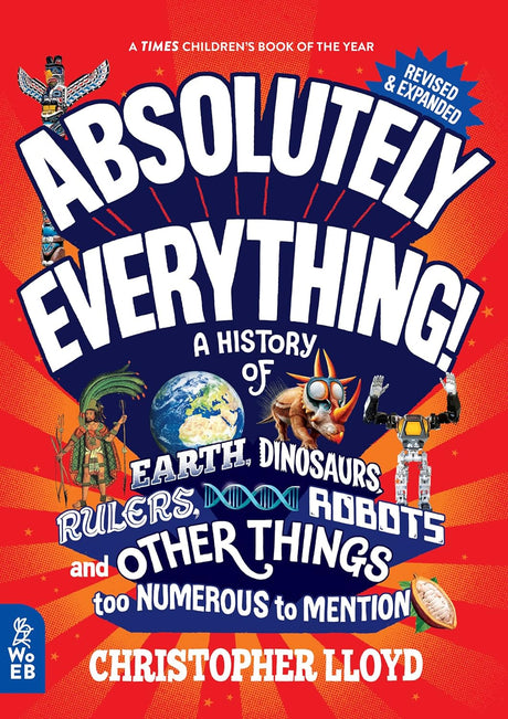 Cover of Absolutely Everything! New Edition book featuring Earth, dinosaurs, rulers, robots, and other historical elements.