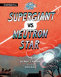 Cosmic Collisions: Supergiant vs Neutron Star book cover showing a colossal red supergiant and a bright neutron star in space.
