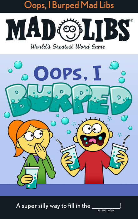 Mad Libs Oops I Burped cover with cartoon kids laughing and holding drinks, featuring bubbly playful text design.