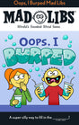 Mad Libs Oops I Burped cover with cartoon kids laughing and holding drinks, featuring bubbly playful text design.