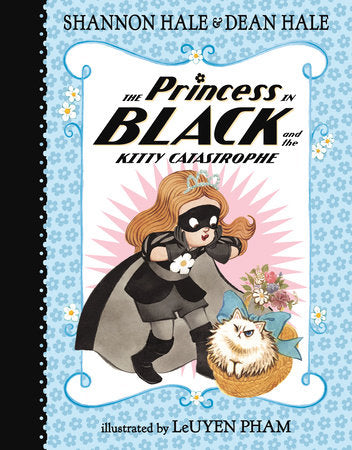 Cover of The Princess in Black #11: Kitty Catastrophe featuring Princess Magnolia in black costume and a fluffy cat in a basket.