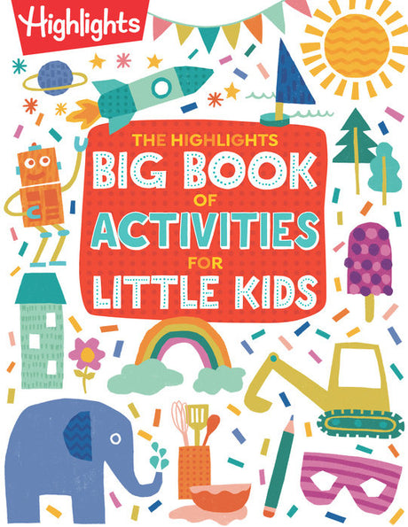 Colorful cover of The Highlights Big Book of Activities for Little Kids features playful illustrations and bold text.