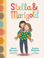 Stella & Marigold book cover with colorful title and illustration of two sisters in playful pose by Barrows and Blackall