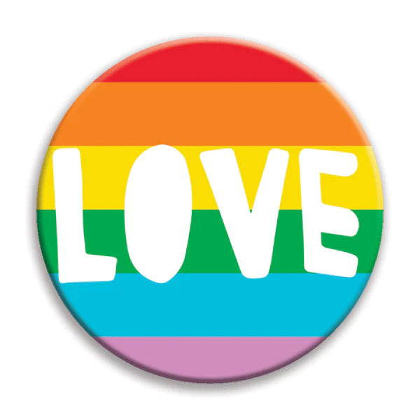 LOVE Button pin with rainbow stripes and white bold letters, 1.25 inches diameter, perfect to spread love and positivity.