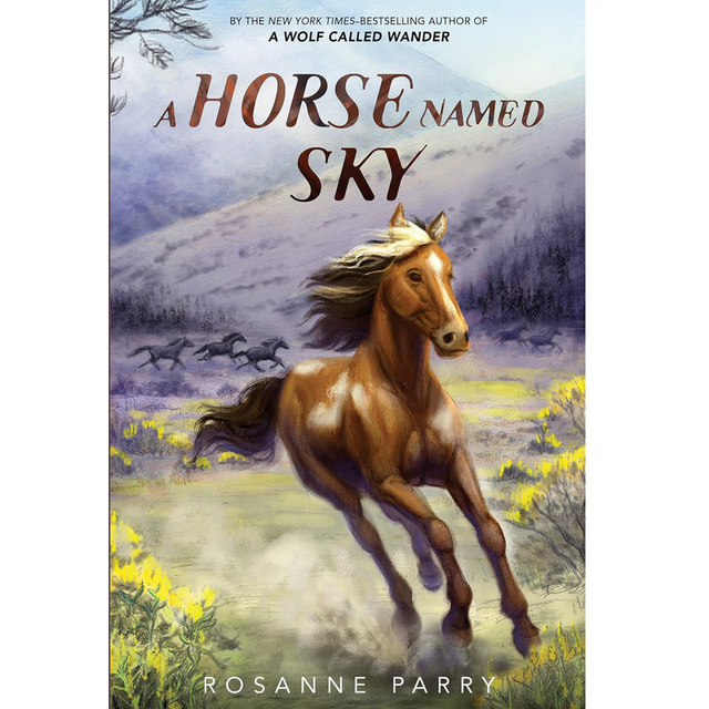 A wild horse gallops through a mountain valley on the cover of the book A Horse Named Sky by Rosanne Parry.