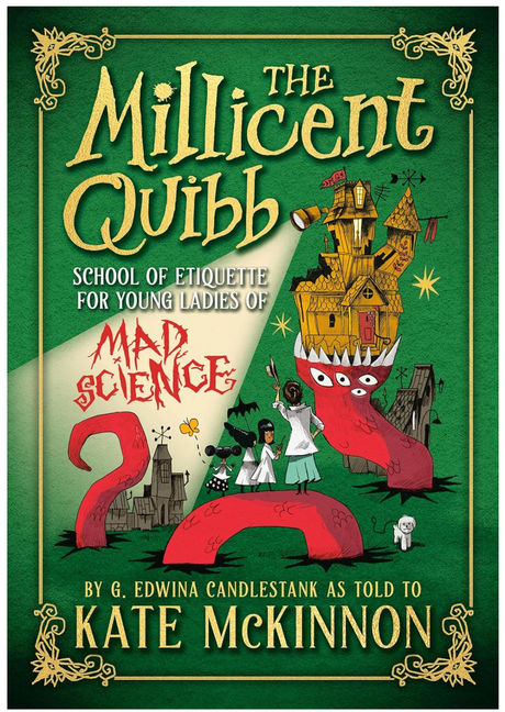 The Millicent Quib School of Etiquette for Young Ladies of Mad Science book cover with whimsical creatures and a house on a red tentacle.