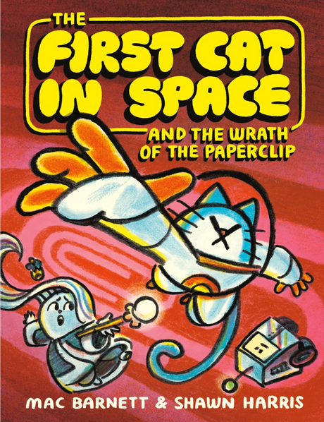 The First Cat in Space and the Wrath of the Paperclip book cover shows a cat in a spacesuit and companions in vibrant colors.