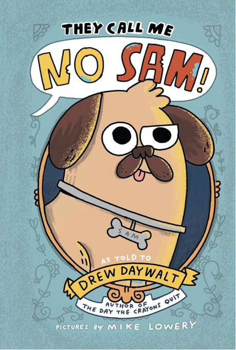 They Call Me No Sam! book cover featuring a cartoon pug with a bone tag named Sam in a blue frame.