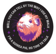 Stayin' Alive Guinea Pig Sticker featuring a colorful guinea pig illustration with a witty walking quote in a 4-inch circle design.