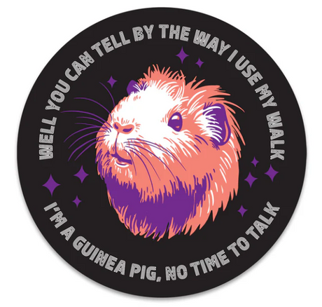 Stayin' Alive Guinea Pig Sticker featuring a colorful guinea pig illustration with a witty walking quote in a 4-inch circle design.