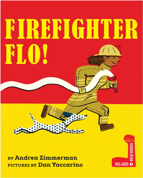 Firefighter Flo! cover shows a female firefighter running with a hose and a Dalmatian dog on a red and yellow background.