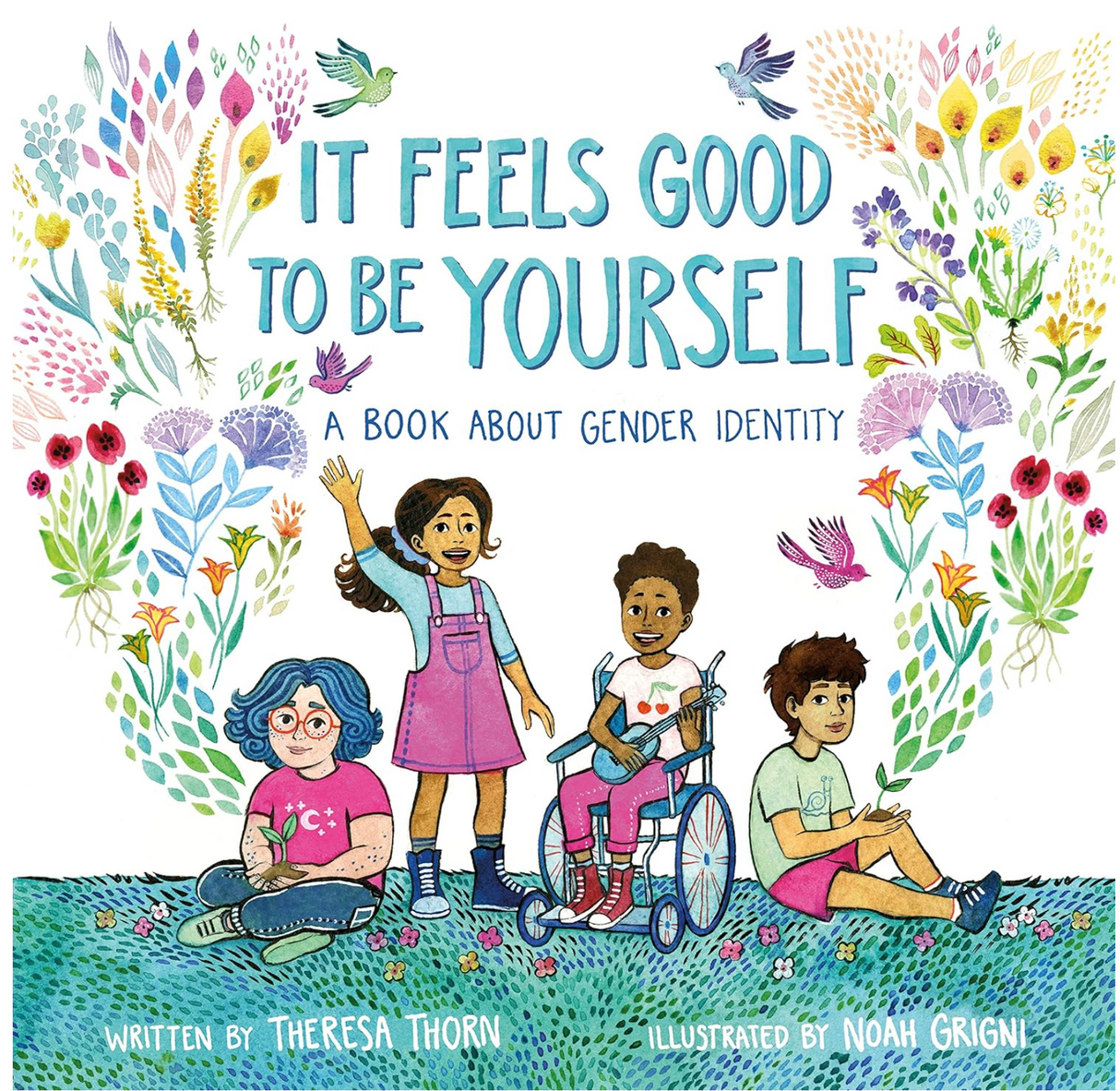 It Feels Good to Be Yourself book cover with diverse children and colorful flowers celebrating gender identity.