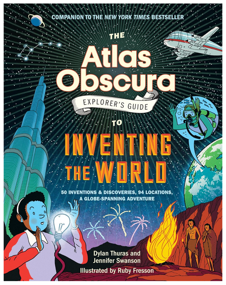Cover of Atlas Obscura Explorer's Guide to Inventing the World featuring inventions and explorers in a colorful illustrated design.