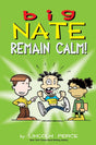 Big Nate #31: Remain Calm! book cover with cartoon characters showing middle school misadventures and humor.