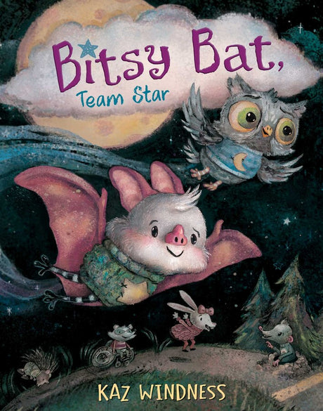 Bitsy Bat, Team Star book cover shows a smiling bat and owl flying at night under a full moon.