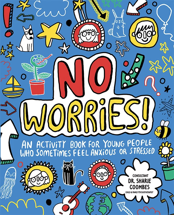Colorful cover of a children’s activity book titled No Worries focused on managing anxiety and stress in young people