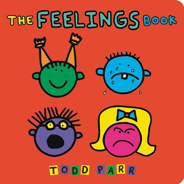 The Feelings Book cover with colorful, expressive cartoon faces showing different emotions by Todd Parr.
