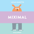 Miximal by Lucas Zanotto featuring a colorful playful animal character on a bright, simple background.