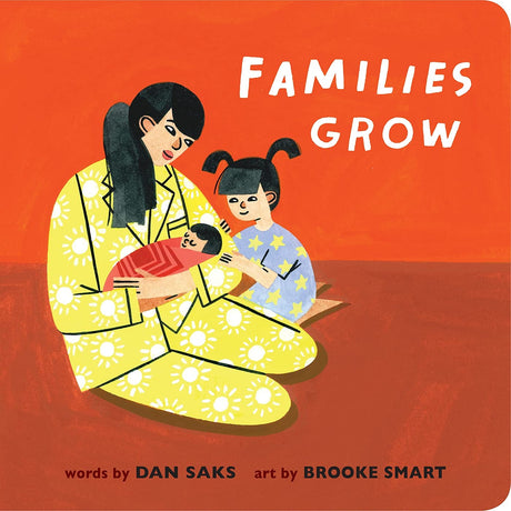 Families Grow book cover showing a mother holding a baby with a child nearby in a warm, colorful illustration.