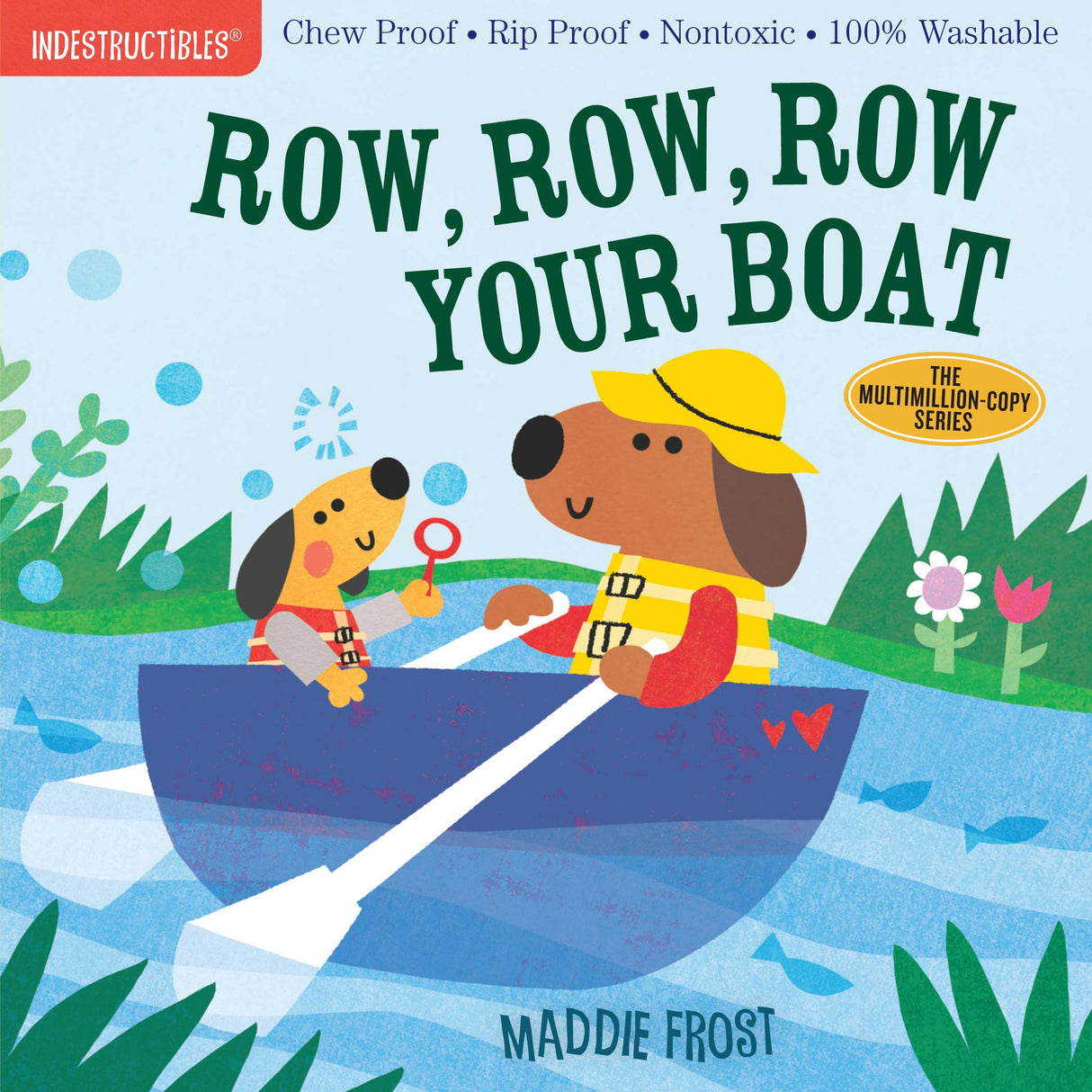 Indestructibles: Row Row Row Your Boat book cover with two dogs rowing a boat in a colorful, playful illustration.