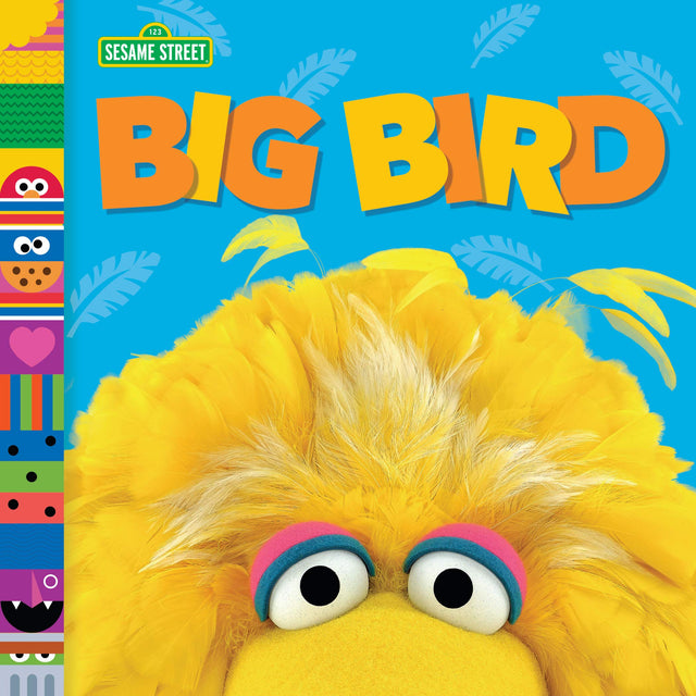 Sesame St Friends: Big Bird board book cover featuring Big Bird’s bright yellow feathers and friendly eyes on blue background.