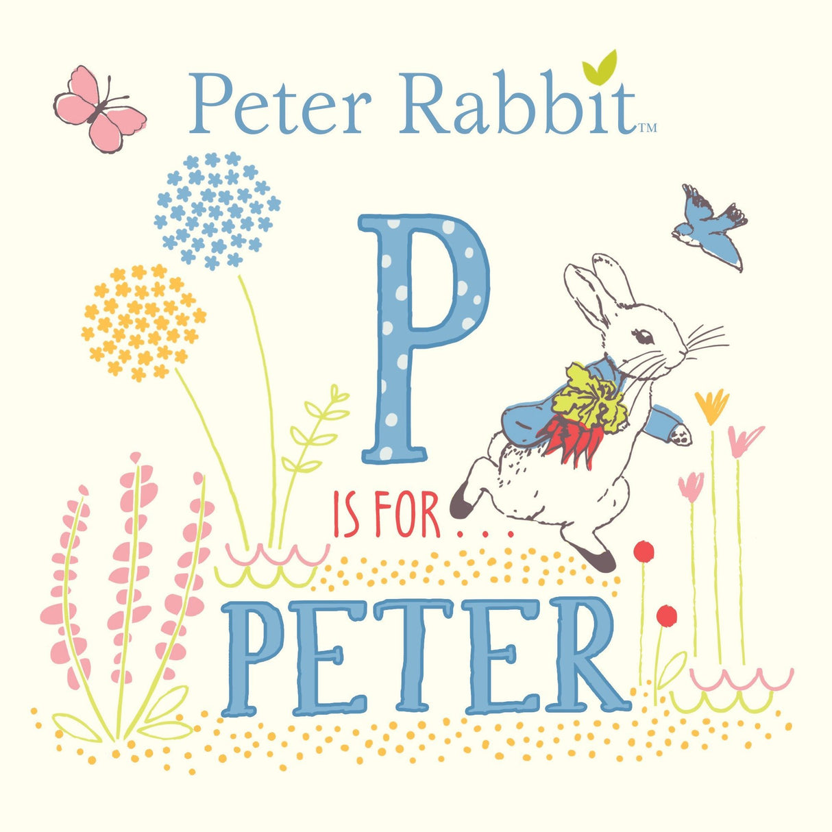 Illustration of Peter Rabbit with flowers and a bird, from the charming board book P is for Peter.