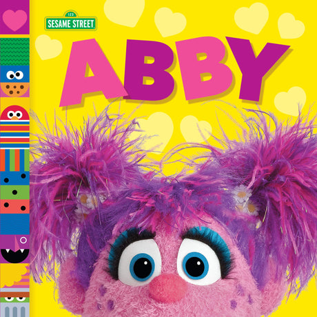 Sesame St Friends: Abby features Abby Cadabby with bright purple hair on a yellow background in a colorful board book cover.